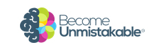 Become Unmistakable