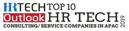 Top 10 HR Tech Consulting/Service Companies in APAC - 2019